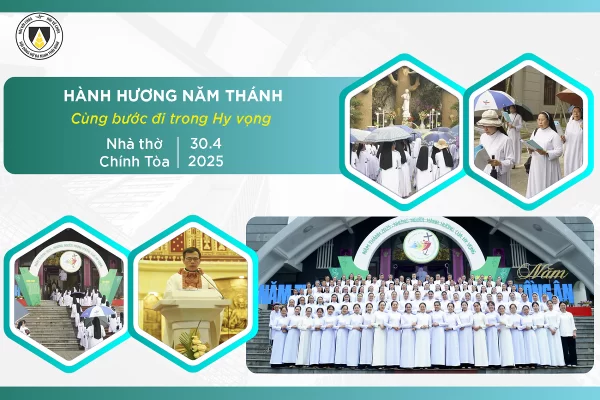 Hành hương Năm Thánh 2025: Cùng bước đi trong Hy Vọng