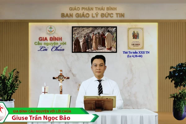 Thứ Tư tuần XXII Thường Niên/ Gia đình cầu nguyện với Lời Chúa/ Giáo phận Thái Bình