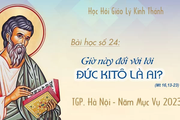 Bài số 24: Giờ này đối với tôi, Đức Ki-tô là ai?