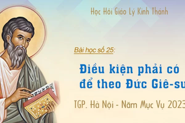 Bài số 25: Điều kiện phải có để theo Đức Giê-su
