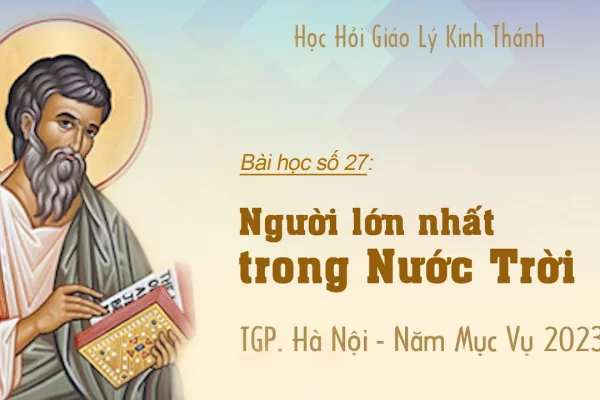 Bài số 27: Người lớn nhất trong Nước Trời