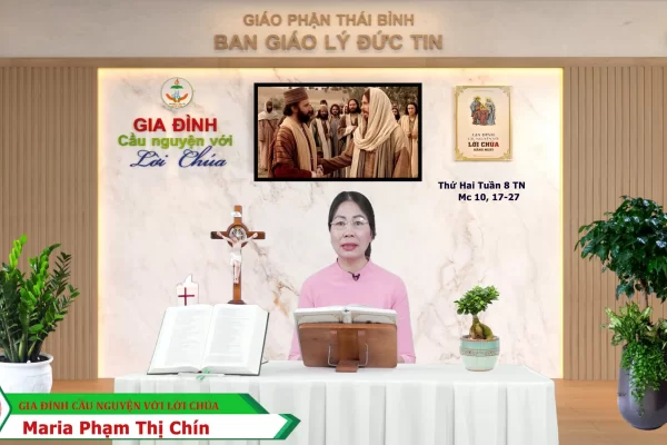 Thứ Hai tuần 8 Thường Niên I Gia đình cầu nguyện với Lời Chúa I Giáo phận Thái Bình
