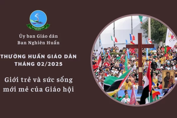 Ủy ban Giáo dân - Thường huấn tháng 02/2025: Giới trẻ và sức sống mới mẻ của Giáo Hội