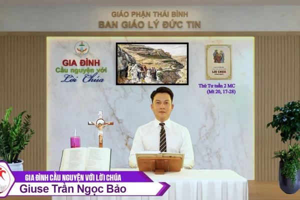 Thứ Tư tuần 2 MC l Gia đình cầu nguyện với Lời Chúa I Giáo phận Thái Bình