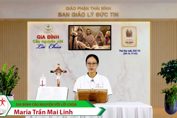 Thứ Bảy tuần XIII Thường Niên/ Gia đình cầu nguyện với Lời Chúa/ Giáo phận Thái Bình