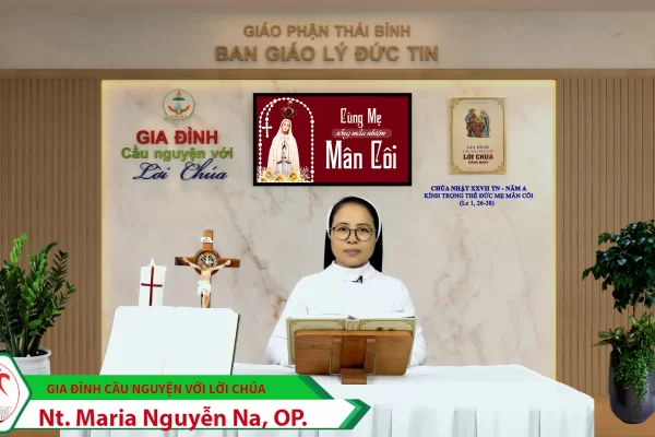 Chúa Nhật tuần XXVII TN Năm A - Kính Trọng Thể Đức Mẹ Mân Côi/ Gia đình cầu nguyện với Lời Chúa/ Giáo phận Thái Bình