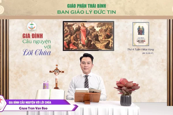 Thứ Tư tuần I Mùa Vọng - Gia đình cầu nguyện với Lời Chúa. Giáo phận Thái Bình