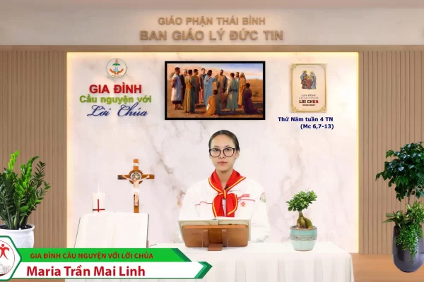 Thứ Năm tuần IV Thường Niên I Gia đình cầu nguyện với Lời Chúa I Giáo phận Thái Bình