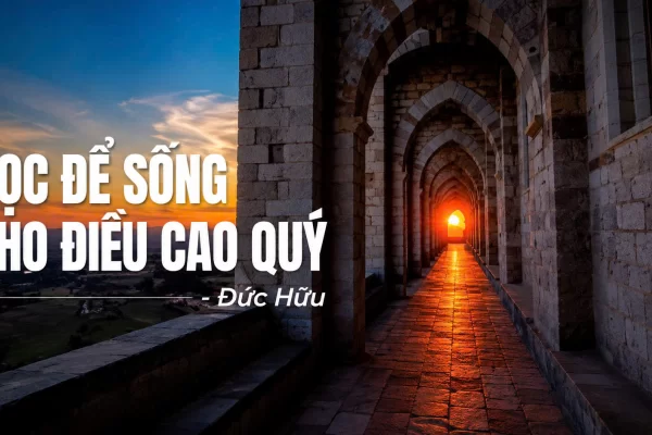 Học để sống cho điều cao quý