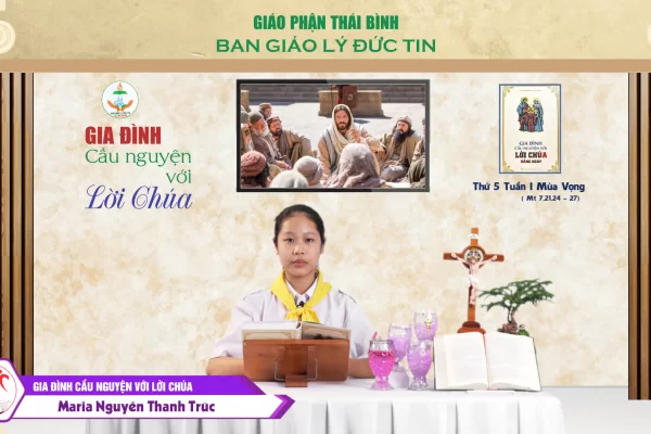 Thứ Năm tuần I Mùa Vọng - Gia đình cầu nguyện với Lời Chúa. Giáo phận Thái Bình