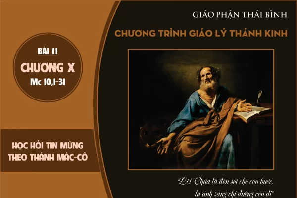 Học hỏi Tin Mừng theo Thánh Mác-cô: Bài 11 - Tìm hiểu Tin Mừng Mác-cô 10,1-31