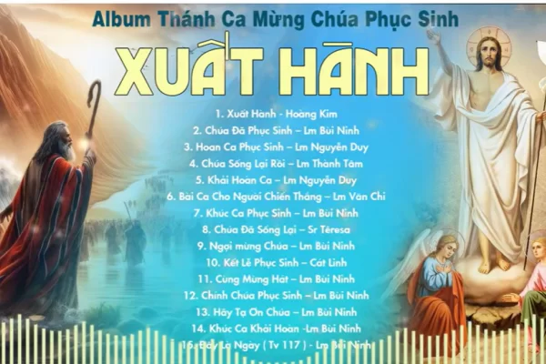 Album Thánh Ca Mừng Chúa Phục Sinh | Xuất Hành - Hoan ca Phục Sinh |Thánh Ca Phục Sinh Mới Nhất 2024