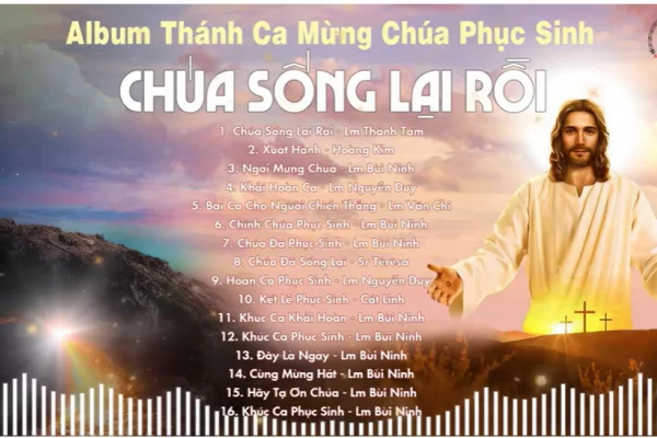 Album Thánh Ca Mừng Chúa Phục Sinh | Chúa Sống Lại Rồi | Thánh Ca Phục Sinh Mới Nhất 2024