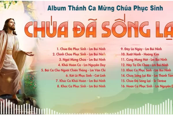 Album Thánh Ca Mừng Chúa Phục Sinh | Chúa Đã Sống Lại | Thánh Ca Phục Sinh Mới Nhất 2024