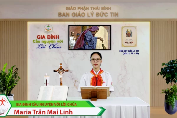 Thứ Bảy tuần IX Thường Niên/ Gia đình cầu nguyện với Lời Chúa/ Giáo phận Thái Bình