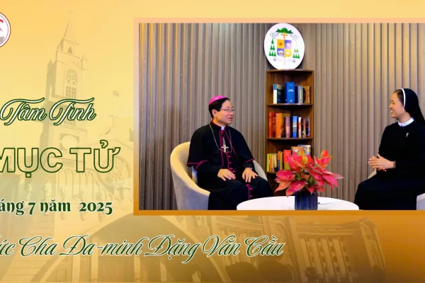 Tâm Tình Mục Tử Tháng 7 - Năm 2025. Đức Cha Đa Minh Đặng Văn Cầu - Giám Mục Giáo Phận Thái Bình