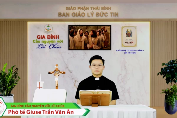 Chúa Nhật tuần XXIII TN - Năm A/ Gia đình cầu nguyện với Lời Chúa/ Giáo phận Thái Bình