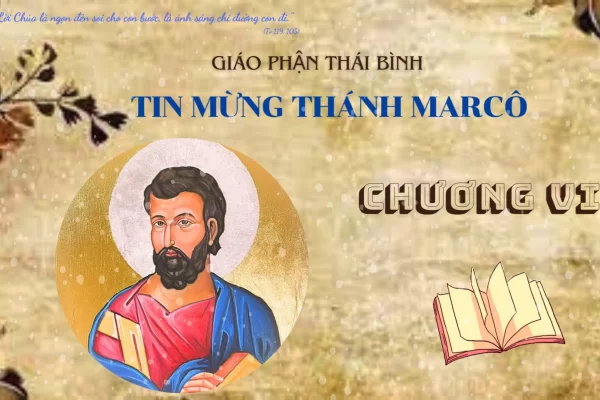 Tin Mừng theo Thánh Marcô - Chương VI