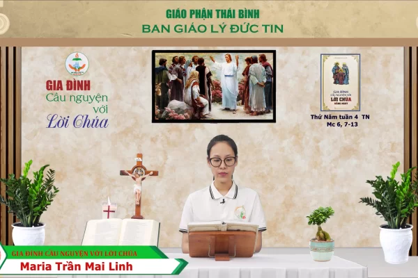 Thứ Năm tuần 4 Thường Niên I Gia đình cầu nguyện với Lời Chúa I Giáo phận Thái Bình