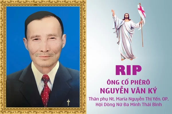 Cáo phó: Ông cố Phêrô Nguyễn Văn Ký - Thân phụ nữ tu Maria Nguyễn Thị Yến, OP