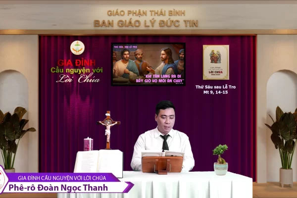 Thứ Sáu sau Lễ Tro I Gia đình cầu nguyện với Lời Chúa I Giáo phận Thái Bình