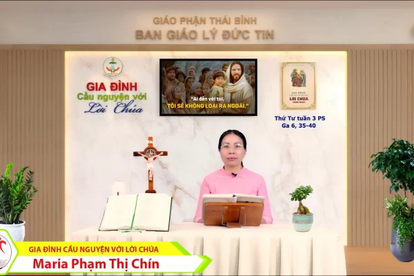Thứ Tư tuần 3 Phục Sinh  I Gia đình cầu nguyện với Lời Chúa I Giáo phận Thái Bình