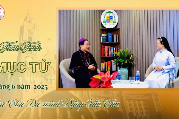 Tâm Tình Mục Tử Tháng 6 - Năm 2025/ Đức Cha Đa Minh Đặng Văn Cầu - Giám Mục Giáo Phận Thái Bình