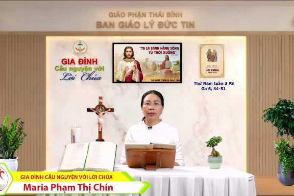 Thứ Năm tuần 3 Phục Sinh  I Gia đình cầu nguyện với Lời Chúa I Giáo phận Thái Bình