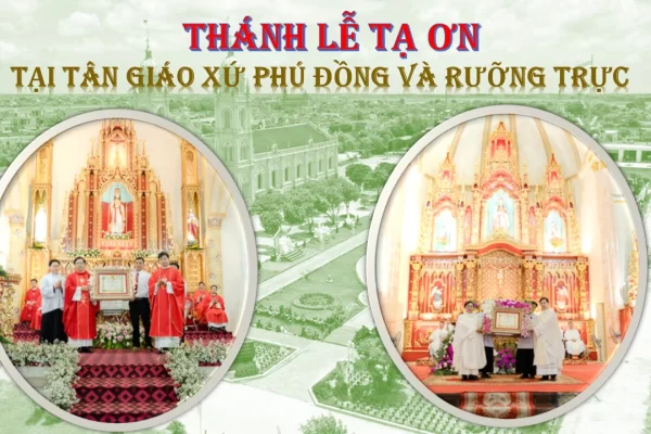Thánh lễ Tạ ơn tại Tân Giáo xứ Phú Đồng và Rưỡng Trực