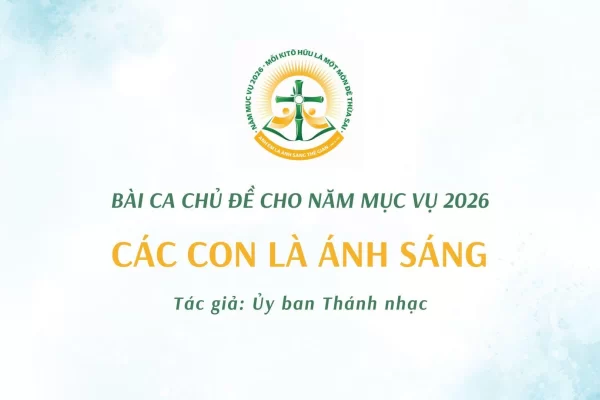 Ủy ban Thánh nhạc - Bài ca Chủ đề cho Năm Mục Vụ 2026