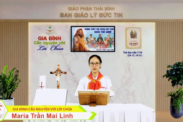 Thứ Bảy tuần V Phục Sinh/ Gia đình cầu nguyện với Lời Chúa/ Giáo phận Thái Bình