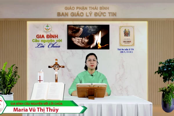 Thứ Ba tuần X Thường Niên/ Gia đình cầu nguyện với Lời Chúa/ Giáo phận Thái Bình