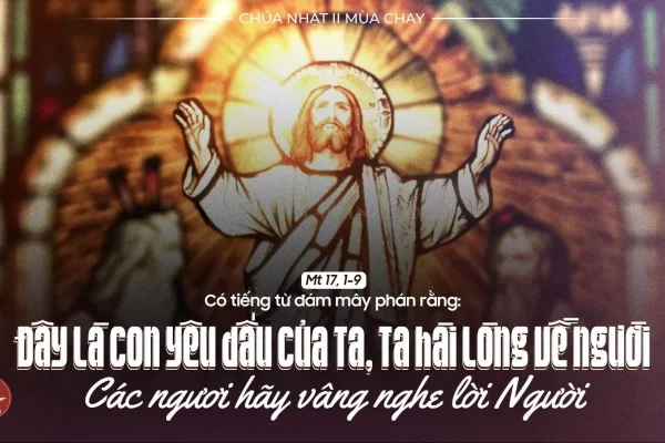 Chia sẻ Lời Chúa- Chúa Nhật II Mùa Chay A