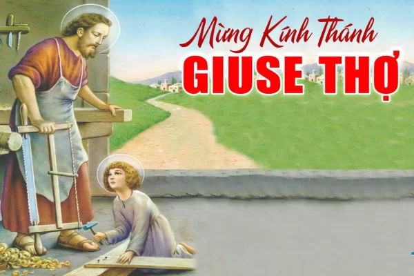 Chia sẻ Lời Chúa - Lễ Thánh Giuse Công nhân (01/5)