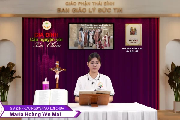 Thứ Năm tuần 5 MC I Gia đình cầu nguyện với Lời Chúa I Giáo phận Thái Bình
