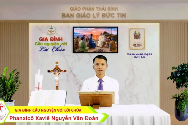 Thứ Sáu tuần Bát Nhật PS/ Gia đình cầu nguyện với Lời Chúa/ Giáo phận Thái Bình