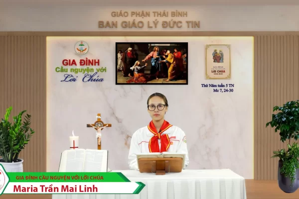 Thứ Năm tuần V Thường Niên I Gia đình cầu nguyện với Lời Chúa I Giáo phận Thái Bình
