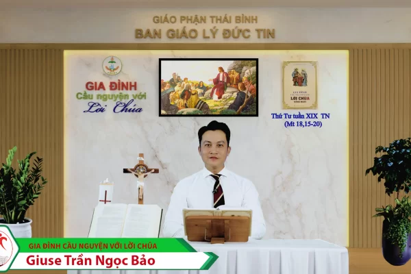 Thứ Tư tuần XIX Thường Niên/ Gia đình cầu nguyện với Lời Chúa/ Giáo phận Thái Bình