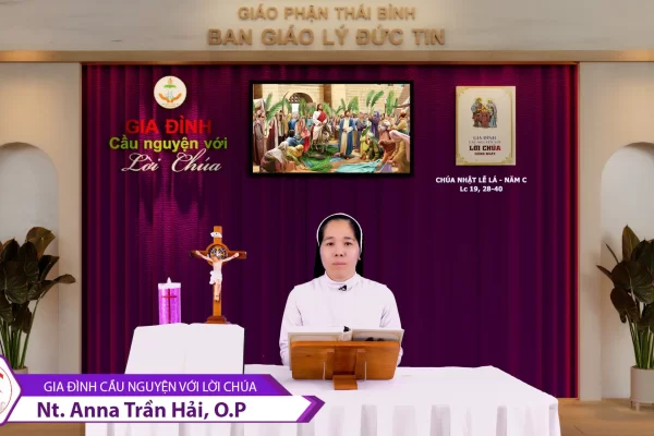 Chúa Nhật Lễ Lá - Năm C I Gia đình cầu nguyện với Lời Chúa I Giáo phận Thái Bình