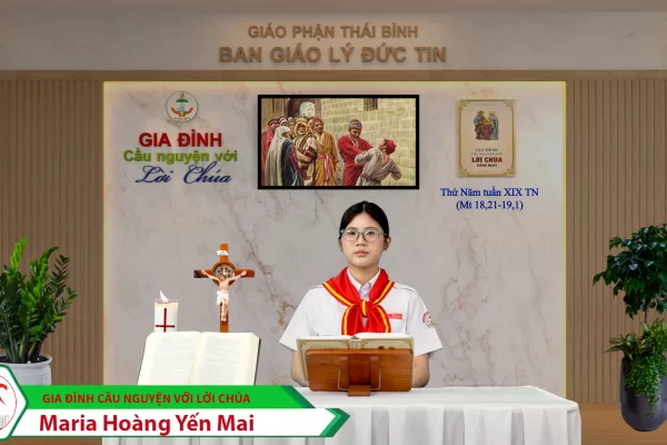 Thứ Năm tuần XIX Thường Niên/ Gia đình cầu nguyện với Lời Chúa/ Giáo phận Thái Bình