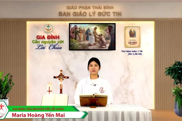 Thứ Năm tuần I Thường Niên I Đấng Messiah (Mc 1,40-45) l Gia đình cầu nguyện với Lời Chúa I Giáo phận Thái Bình