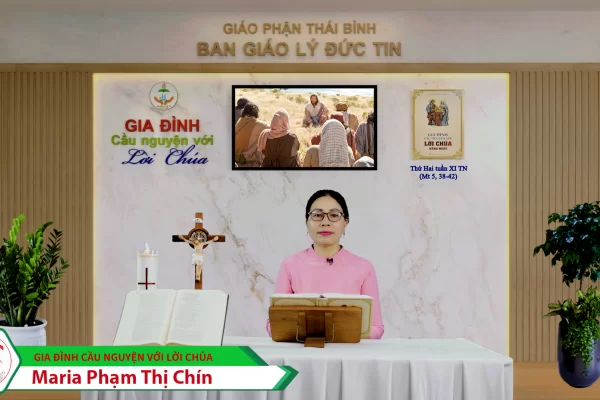 Thứ Hai tuần XI Thường Niên/ Gia đình cầu nguyện với Lời Chúa/ Giáo phận Thái Bình