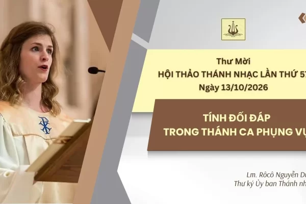 Ủy Ban Thánh Nhạc - Thư mời tham dự Hội thảo Thánh Nhạc lần thứ 57 ngày 13/10/2026