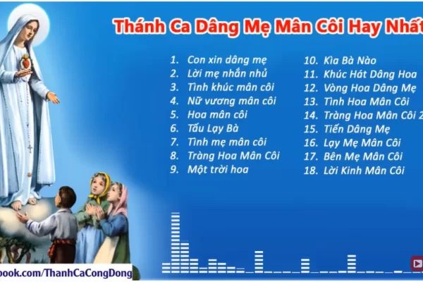 Tuyển Tập Thánh Ca Về Tháng Đức Mẹ Mân Côi 2018 Hay Nhất