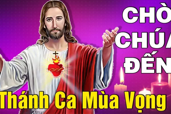Nhạc Thánh Ca Mùa Vọng Hay Nhất - Mùa Vọng 2021 Chờ Chúa Đến | Nhạc Giáng Sinh 2021