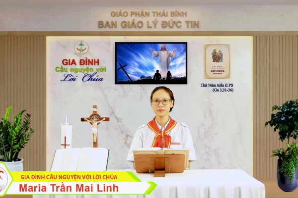 Thứ Năm tuần II Phục Sinh/ Gia đình cầu nguyện với Lời Chúa/ Giáo phận Thái Bình