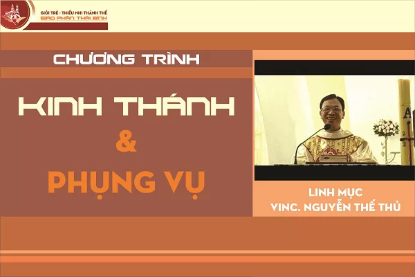 Kinh Thánh & Phụng vụ - Lm Vinc Nguyễn Thế Thủ: Buổi 104