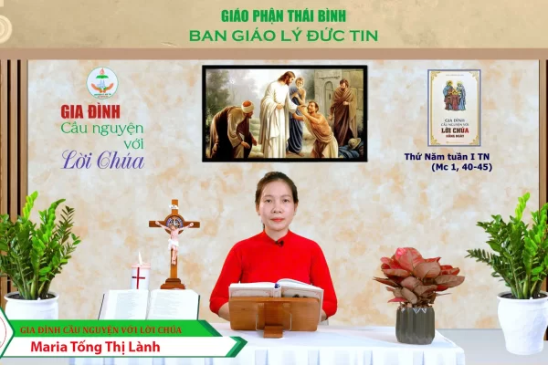 Thứ Năm tuần I Thường Niên I Gia đình cầu nguyện với Lời Chúa I Giáo phận Thái Bình