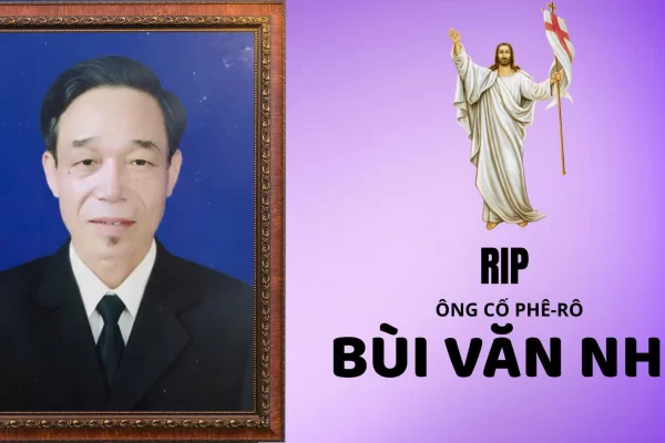 Cáo phó: Ông cố Giuse  Bùi Văn Nho - Thân phụ Thầy Phanxicô Giuse Bùi Văn Long (Tu đoàn Thiên Phúc Việt Nam)
