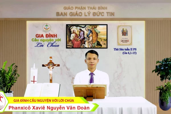 Thứ Sáu tuần II Phục Sinh/ Gia đình cầu nguyện với Lời Chúa/ Giáo phận Thái Bình